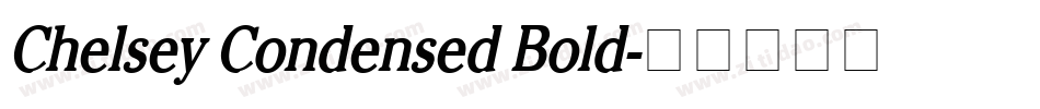 Chelsey Condensed Bold字体转换